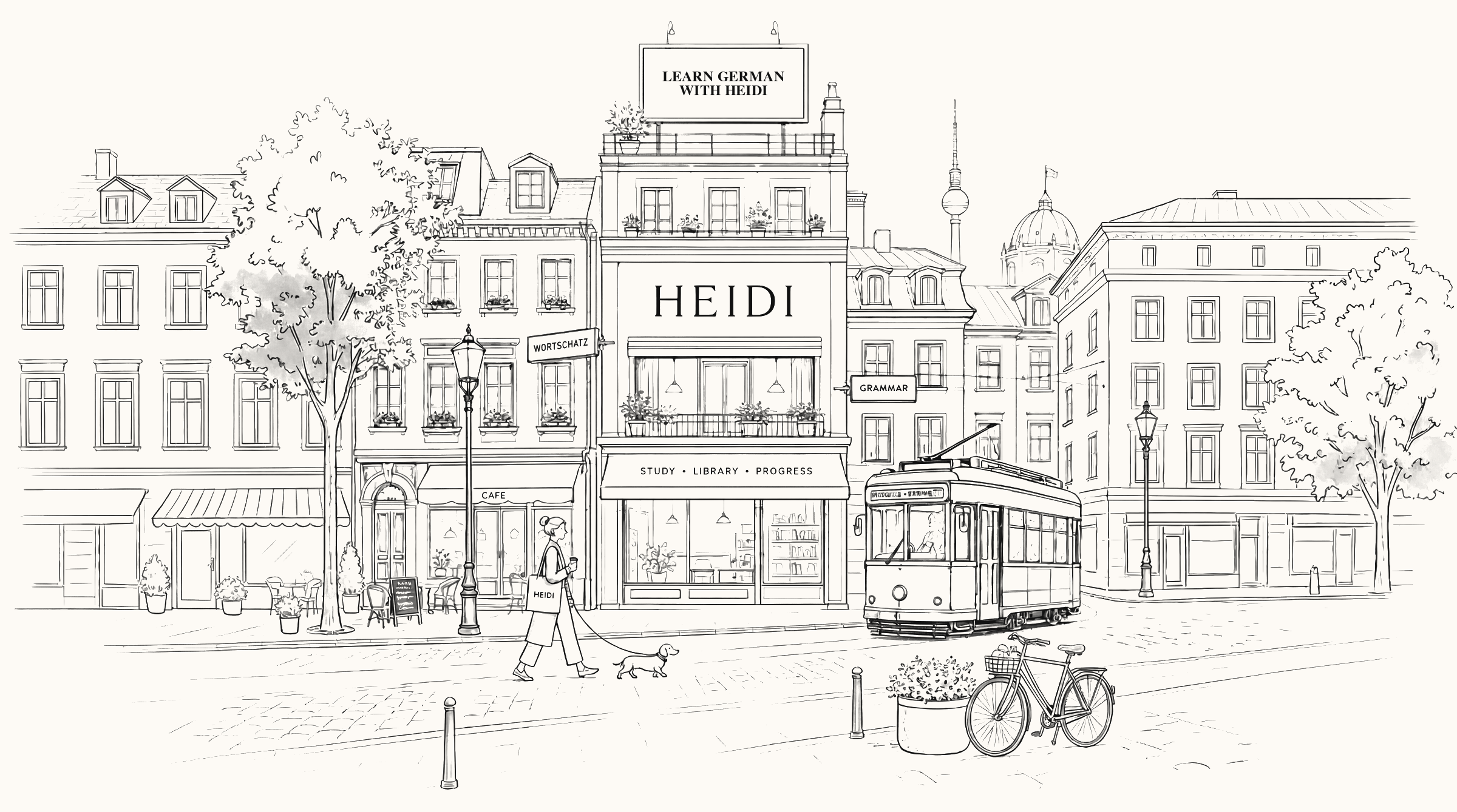 Heidi — a fine line-art Berlin street with a LEARN GERMAN WITH HEIDI billboard above the HEIDI study, library and progress storefront, a Wortschatz café, a Grammar tram stop, a passing tram, a bicycle and planter, and a woman walking her dachshund, with the Berlin TV tower and dome in the distance